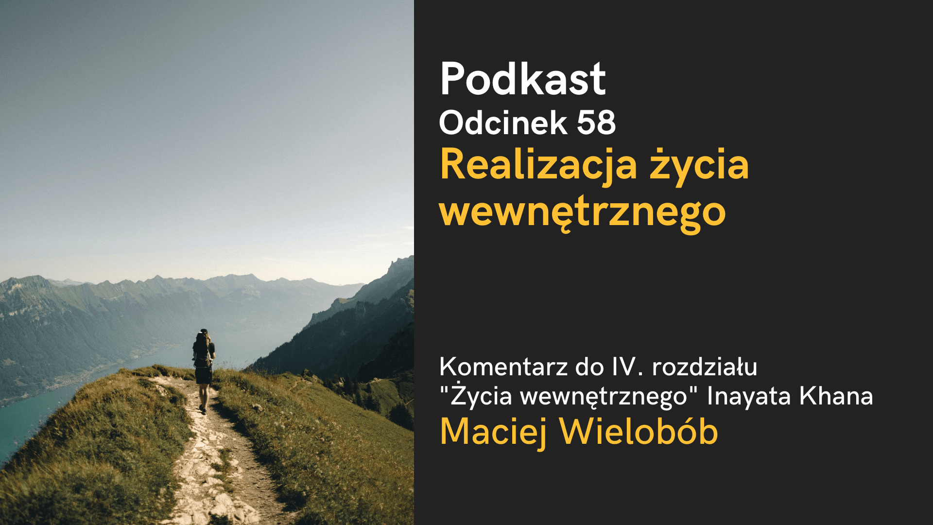 Podkast: Realizacja życia wewnętrznego (Komentarz do IV rozdz. „Życia wewnętrznego” Inayata Khana)